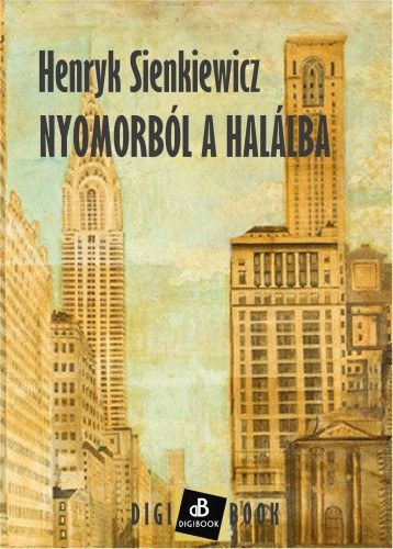 Nyomorból a halálba – Henryk Sienkiewicz