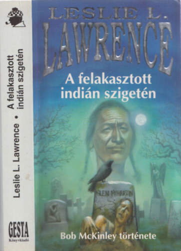 Leslie L. Lawrence, Lőrinc L. László: Leslie L. Lawrence -A felakasztott indián szigetén antikvár