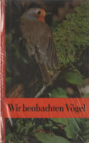 Dr. Hans Schildmacher: Wir beobachten Vögel antikvár