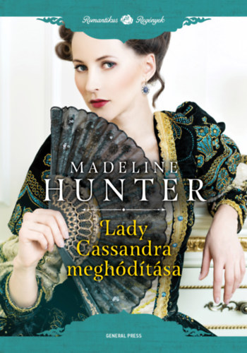 Madeline Hunter: Lady Cassandra meghódítása antikvár