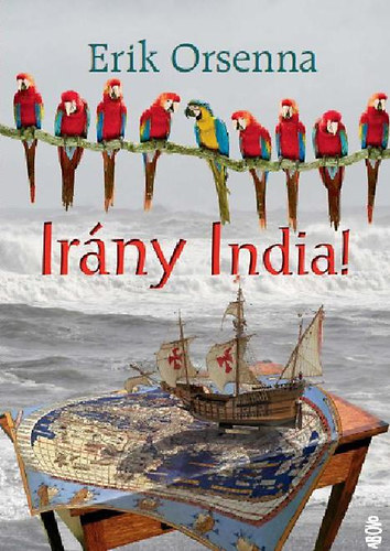Erik Orsenna: Irány India! antikvár