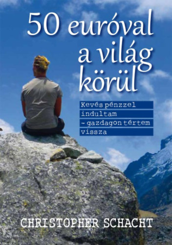 Christopher Schacht: 50 euróval a világ körül könyv