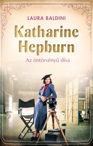 Laura Baldini: Katharine Hepburn - Az öntörvényű díva könyv
