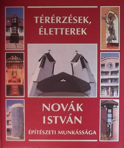 Pacsika-Tóth-Novák: Térérzések, életterek - Novák István építészeti munkássága antikvár