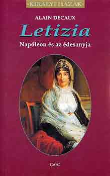 Alain Decaux: Letizia (Napóleon és az édesanyja) antikvár