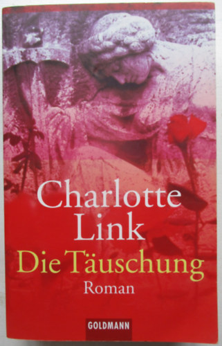 Charlotte Link: Die Tauschung antikvár