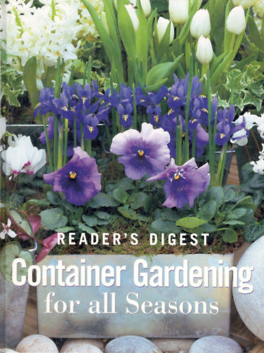 Container Gardening for all Seasons (Reader's Digest) antikvár