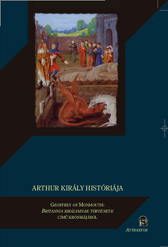 Kiss Sándor: Arthur király históriája könyv