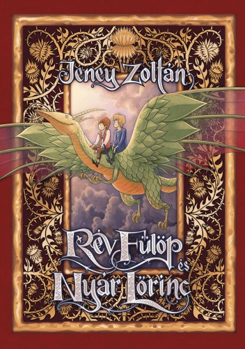 Jeney Zoltán – Haránt Artúr: Rév Fülöp és Nyár Lőrinc e-Könyv