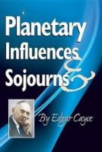 Cayce, Edgar: Planetary Influences & Sojourns idegen