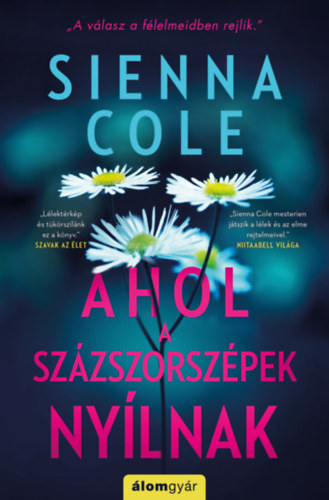 Sienna Cole: Ahol a százszorszépek nyílnak antikvár