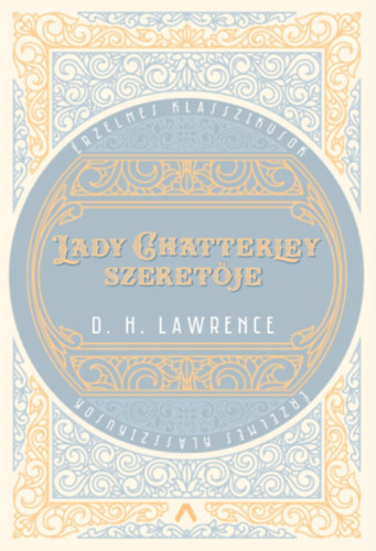 D.H. Lawrence: Lady Chatterley szeretője könyv