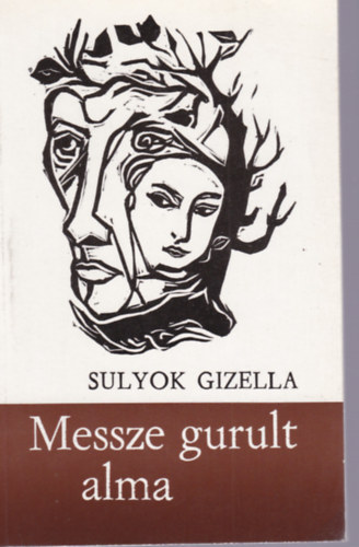 Sulyok Gizella: Messze gurult alma antikvár
