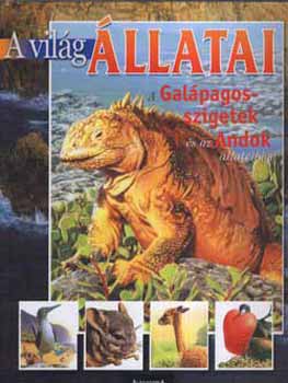 Alexandra Kiadó: A Galápagos-szigetek és az Andok állatvilága - A világ állatai antikvár