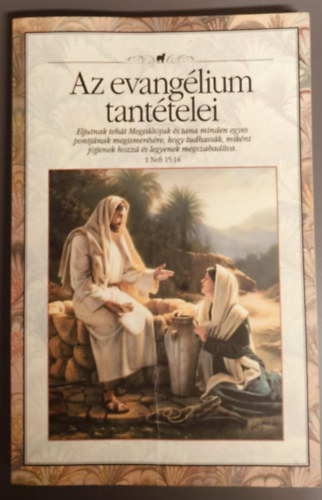 Az evangélium tantételei - Eljutnak tehát megváltójuk és ta minden egyes pontjának megismerésére, hogy... antikvár