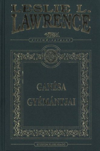 Leslie L. Lawrence: Ganésa gyémántjai (Életmű sorozat) antikvár