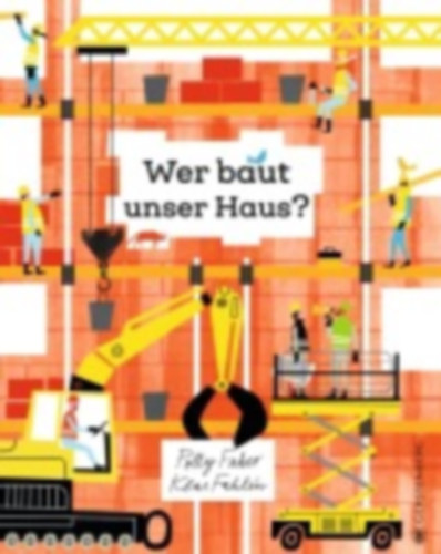 Faber, Polly: Wer baut unser Haus? idegen