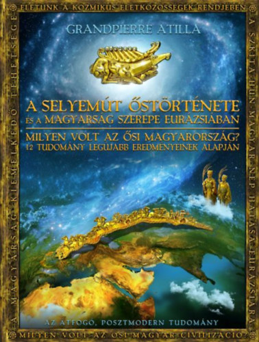 A Selyemút őstörténete és a magyarság szerepe Eurázsiában akciós termékkép 1