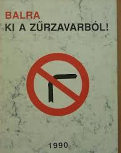 Balra, ki a zűrzavarból antikvár
