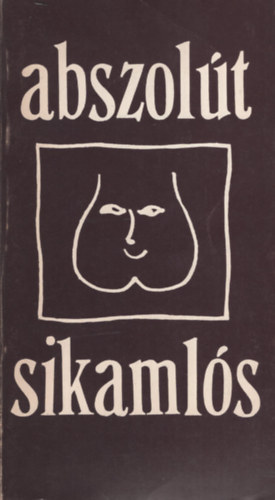 Pallay István [Steven G. Pallay]: Abszolút sikamlós antikvár