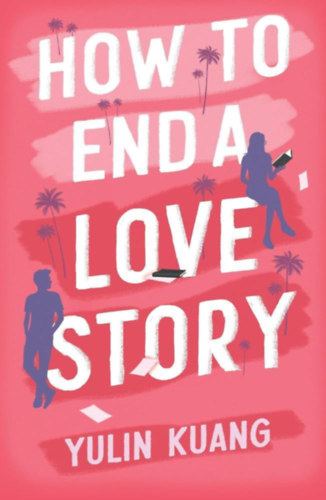 Yulin Kuang: How to End a Love Story antikvár