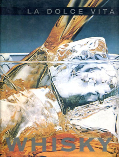 Whisky (LA Dolce Vita Series) antikvár