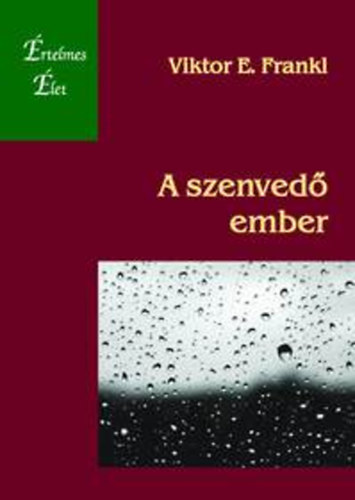 Viktor E. Frankl: A szenvedő ember antikvár