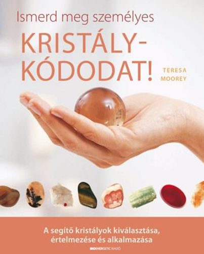 Teresa Moorey: Ismerd meg személyes kristálykódodat! antikvár