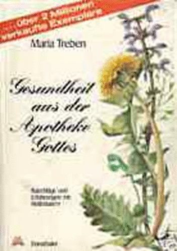 Maria Treben: Gesundheit aus der Apotheke Gottes antikvár