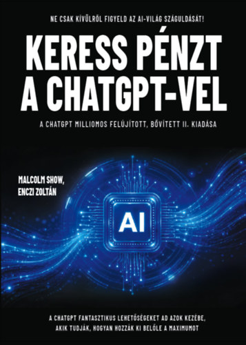 Enczi Zoltán, Malcolm Show: Keress pénzt a ChatGPT-vel könyv
