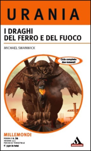 Michael Swanwick: The Iron Dragon's Daughter #1-2 I draghi del ferro e del fuoco antikvár