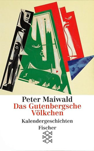 Peter Maiwald: Das Gutenbergsche Völkchen: Kalendergeschichten antikvár