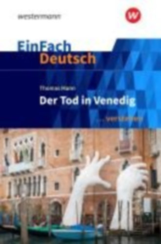 Völkl, Michael - Mann, Thomas: Der Tod in Venedig. EinFach Deutsch ... verstehen idegen