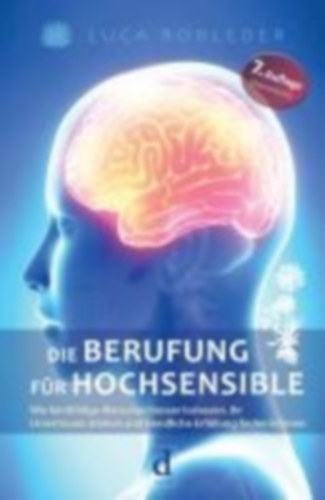 Rohleder, Luca: Die Berufung für Hochsensible idegen