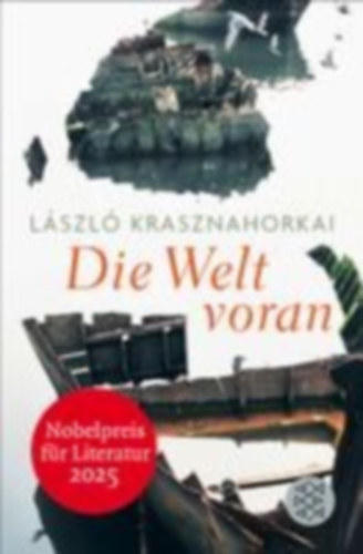 Krasznahorkai, László: Die Welt voran idegen