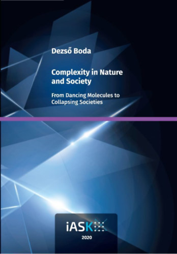 Boda Dezső: Complexity in Nature and Society