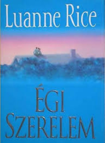 Luanne Rice: Égi Szerelem antikvár