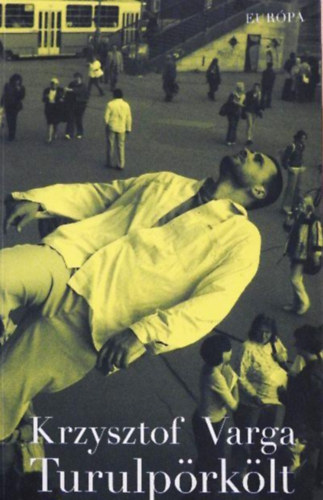 Krzysztof Varga: Turulpörkölt antikvár