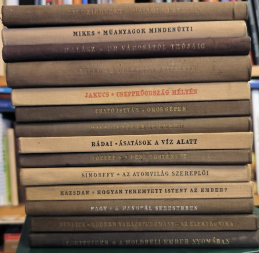 Lothar Hitziger, Jeanne Bendick, Nagy Ernő, A. Kazsdan, Simonffy Géza, József Róbert, Rádai Ödön, Dala László, Csató István, Jakucs László, Artner Tivadar, Halász Zoltán, Mikes János, Kindzierszky Emil: Búvár Könyvek sorozatból 14 kötet antikvár