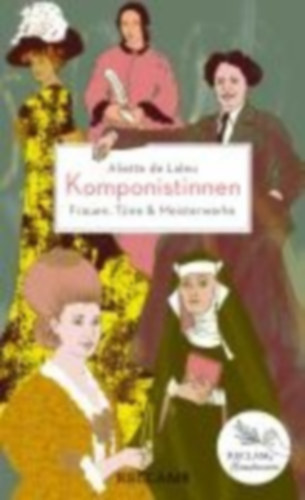 Laleu, Aliette de: Komponistinnen. Frauen, Töne & Meisterwerke idegen