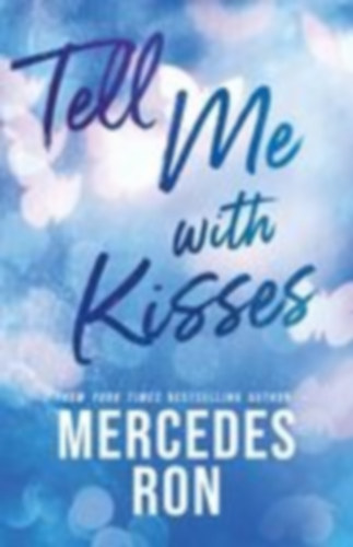 Ron, Mercedes: Tell Me with Kisses idegen