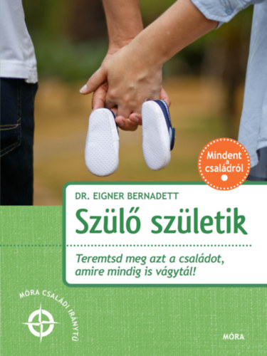Dr. Eigner Bernadett: Szülő születik könyv