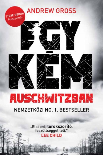 Egy kém Auschwitzban – Andrew Gross