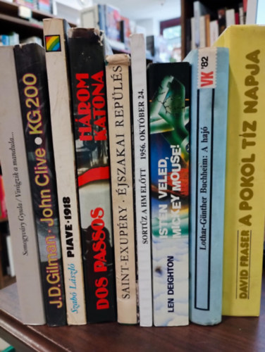 David Fraser, Lothar-Günther Buchheim, Len Deighton, Antoine de Saint-Exupéry, John Dos Passos, Szabó László szerk., J. D. Gilman - John Clive, Somogyváry Gyula: Katonai regények 9DB- KÖNYVMENTŐ AJÁNLAT: A pokol tíz kapuja, A hajó, Isten veled, Mickey, Mouse!, 1956. október 24., Éjszakai repülés, Három katona, Piave 1918, KG200, Virágzik a mandulafa antikvár