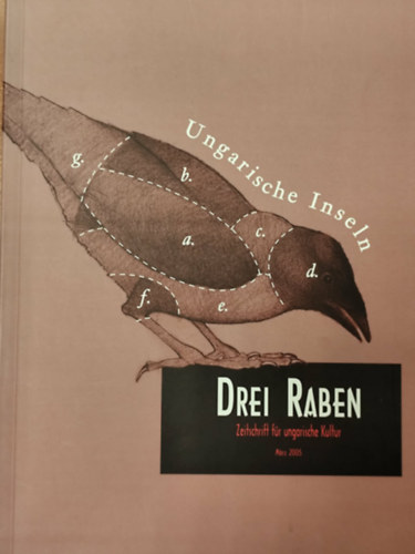 Drei Raben - Zeitschrift für ungarische Kultur - Ungarische Inseln antikvár