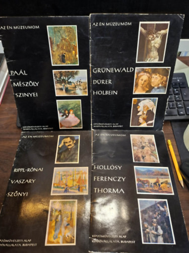 4 kötet Az én múzeumom sorozatból: Grünewald/Dürer/Holbein, Hollósy/Ferenczy/Thorma, Rippl-Rónai/Vaszay/Szőnyi, Paál/Mészöly/Szinyei antikvár
