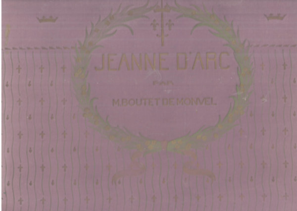 M. Boutet de Monvel: Jeanne d'Arc antikvár