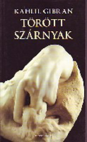 Gibran Kahlil: Törött szárnyak antikvár