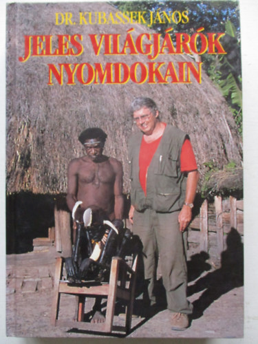 Kubassek János: Jeles világjárók nyomdokain 2 antikvár