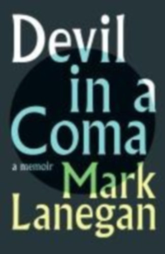 Lanegan, Mark: Devil in a Coma idegen